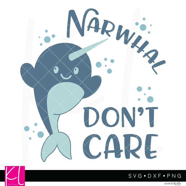 Narwhal Don't Care SVG Kelly Lollar Designs 
