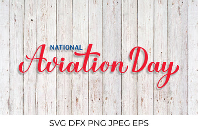 National Aviation Day calligraphy hand lettering SVG LaBelezoka 