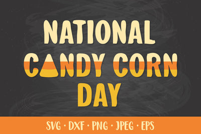 National Candy Corn Day SVG SVG LaBelezoka 