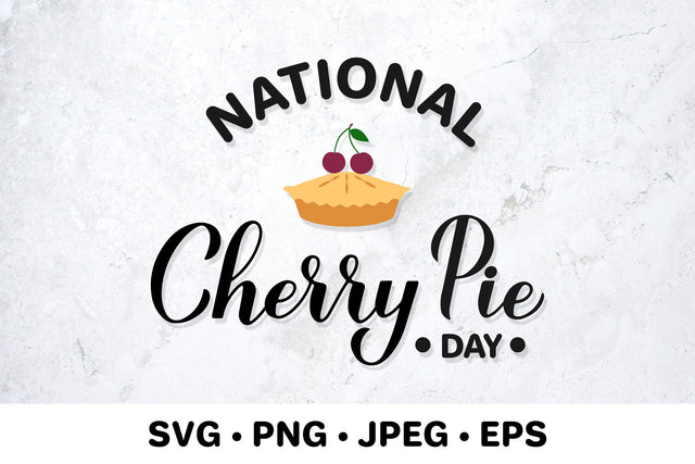 National Cherry Pie Day lettering SVG LaBelezoka 