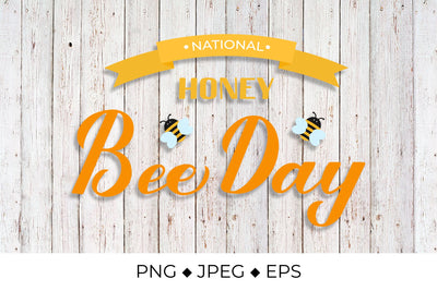 National Honey Bee Day Sublimation LaBelezoka 