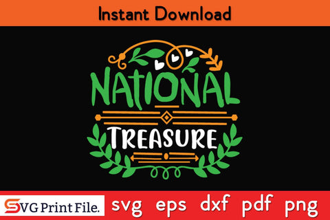 National Treasure Fathers Day SVG PNG Cricut File SVG SVG Print File 