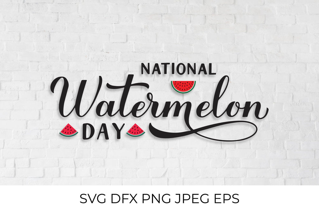 National Watermelon Day calligraphy hand lettering SVG - So Fontsy