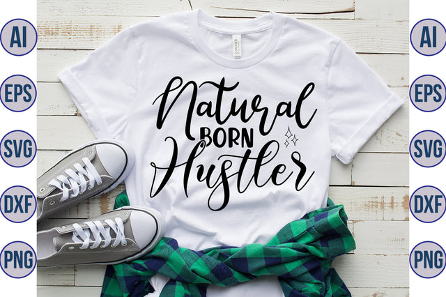 Natural Born Hustler svg SVG nirmal108roy 