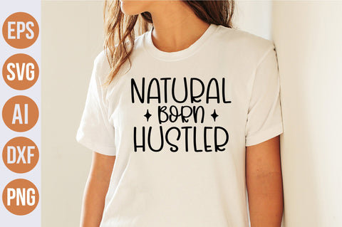 Natural Born Hustler svg SVG nirmal108roy 
