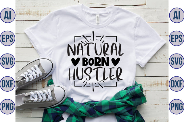 Natural Born Hustler svg SVG orpitasn 