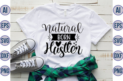Natural Born Hustler SVG SVG orpitasn 