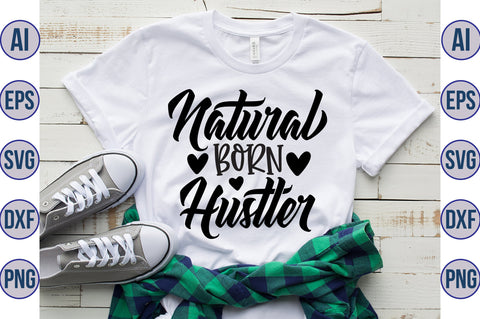 Natural Born Hustler svg SVG orpitasn 