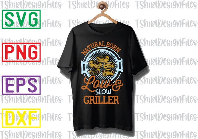 Natural Born Low and Slow Griller Svg, Barbecue Quotes Svg, BBQ Svg, Grill Svg, BBQ Timer Svg, Grill Master Svg, Png, Eps, Dxf Files SVG DesignTShirt 