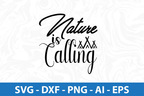 Nature is Calling svg SVG orpitasn 