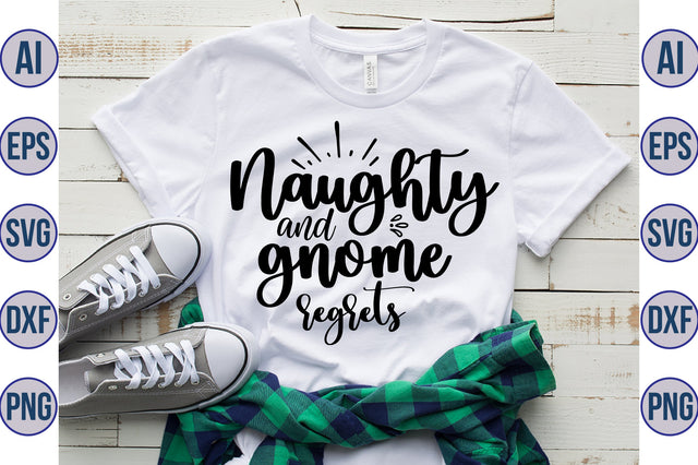 Naughty and gnome regrets svg SVG orpitasn 