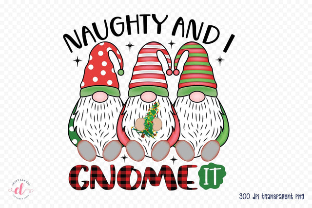 Naughty and I Gnome It | Christmas Gnome PNG Sublimation CraftLabSVG 