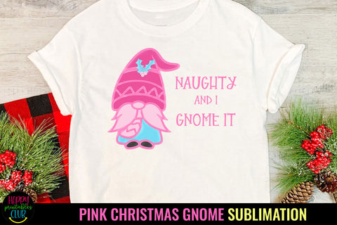 Naughty and I Gnome It I Pink Christmas Sublimation PNG Sublimation Happy Printables Club 