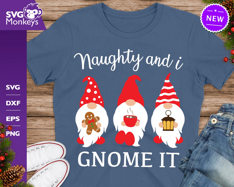 Naughty And I Gnome It Svg, Christmas Gnomes Svg, Funny Christmas Svg ...