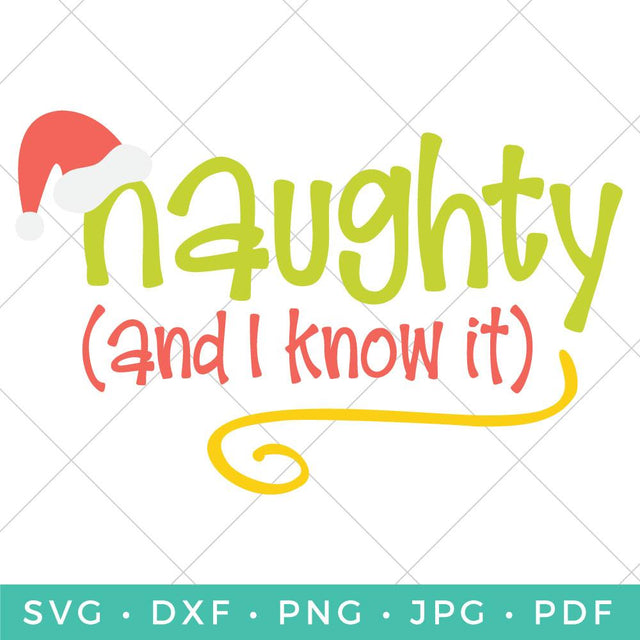 Naughty and I Know It SVG Hey Let's Make Stuff 