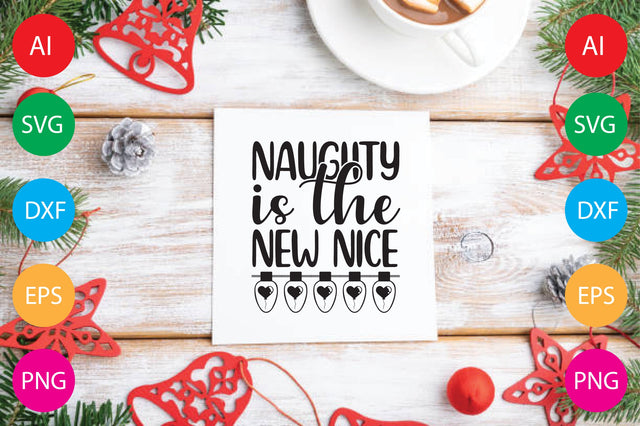 Naughty Is The New Nice SVG CraftlabSvg29 