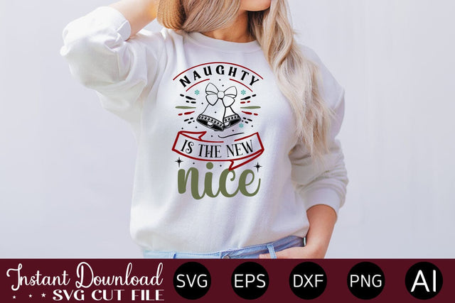 Naughty Is The New Nice SVG SVG designmaster24 