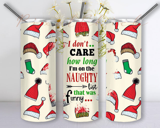 Naughty List 20oz straight sublimation, Digital Download, That was funny Christmas wrap Sublimation PixelChick 