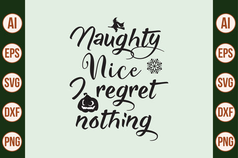 Naughty nice I regret nothing SVG SVG nirmal108roy 