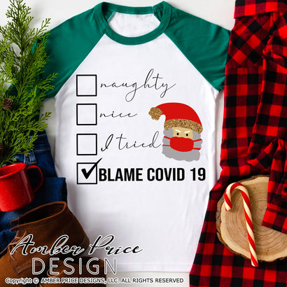 Naughty, Nice, I tried, Blame COVID 19 SVG PNG DXF | Funny Christmas SVG file | Cute Naughty list SVG Nice list SVG SVG Amber Price Design 