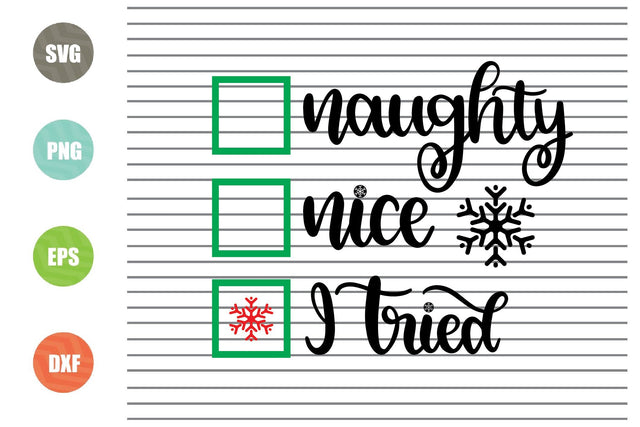 Naughty Nice I Tried Svg - Christmas Svg, Png, Dxf, Eps Cut Files SVG Artstoredigital 