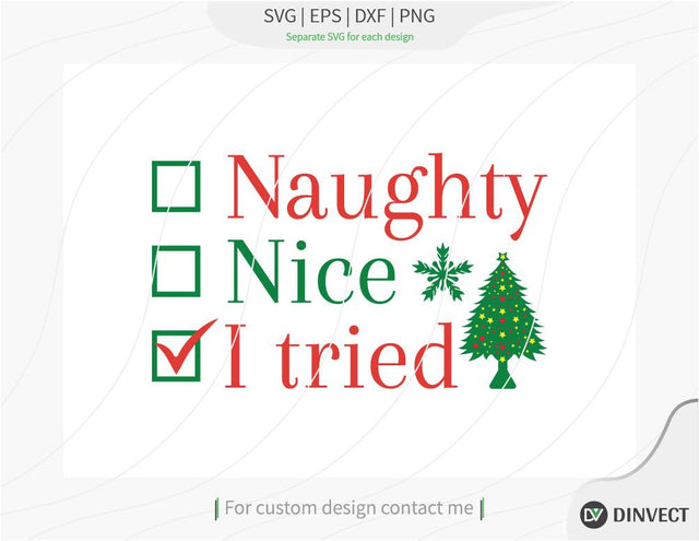 Naughty nice I tried SVG Cut File, Christmas SVG, Funny Christmas Shirt SVG, Kids Christmas SVG, Merry and Bright SVG, Christmas T-shirt Design SVG Dinvect 