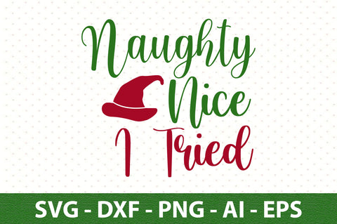Naughty Nice I Tried svg SVG orpitasn 
