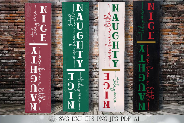 Naughty Nice Vertical Porch Sign | Christmas SVG | Funny SVG | Front Porch SVG | Leaning Sign svg | dxf and more! SVG Diva Watts Designs 