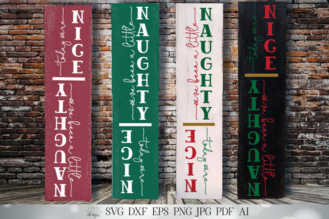Naughty Nice Vertical Porch Sign | Christmas SVG | Funny SVG | Front Porch SVG | Leaning Sign svg | dxf and more! SVG Diva Watts Designs 
