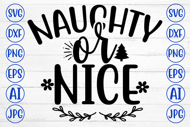 NAUGHTY OR NICE SVG Cut File SVG Syaman 