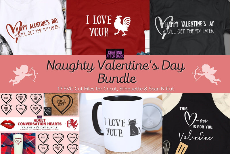 Naughty Valentine's Day Uncensored Adult SVG Design Bundle | So Fontsy SVG Crafting After Dark 
