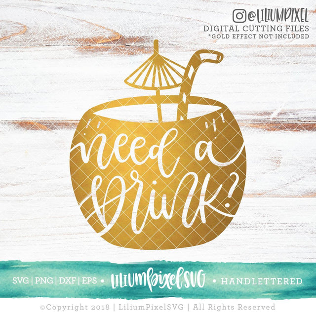 Need a Drink Coconut SVG Lilium Pixel SVG 