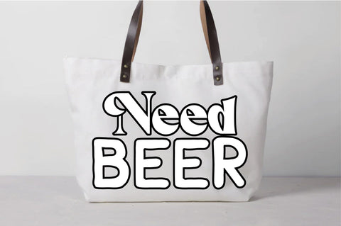 Need Beer Svg SVG Creativeart88 