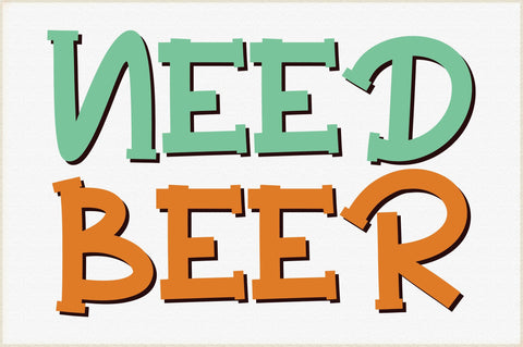 Need Beer Svg SVG Creativeart88 