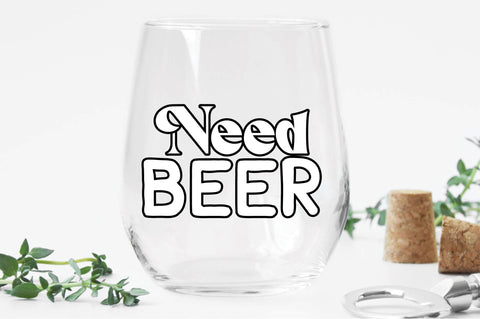 Need Beer Svg SVG Creativeart88 