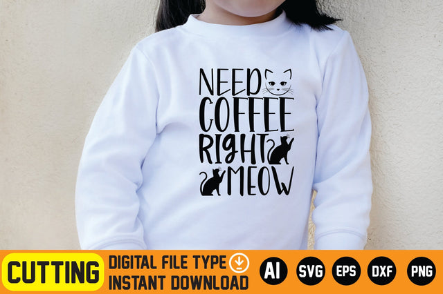 Need Coffee Right Meow SVG CraftlabSvg29 