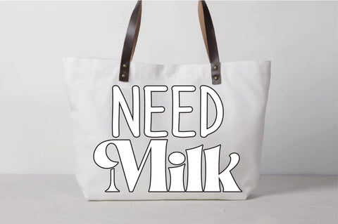 Need Milk Svg SVG Creativeart88 