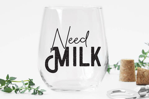 Need Milk Svg SVG Creativeart88 