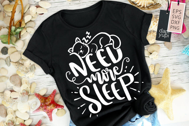 Need More Sleep SVG dapiyupi store 
