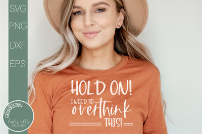 Need To Over Think This-Funny Svg-Sarcastic Quote Svg SVG Linden Valley Designs 