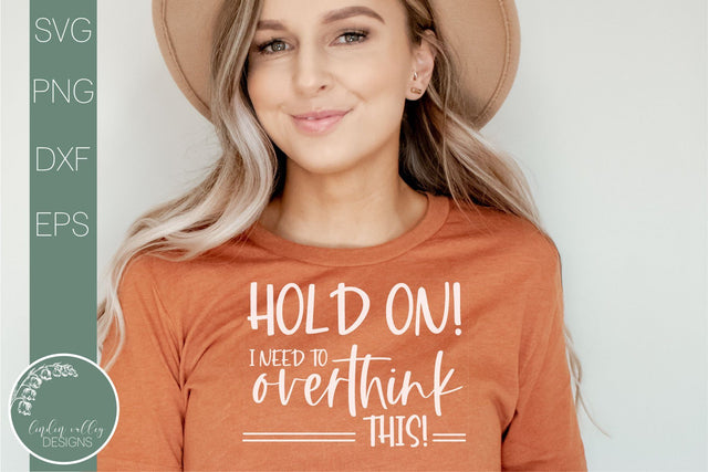 Need To Over Think This-Funny Svg-Sarcastic Quote Svg SVG Linden Valley Designs 