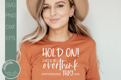 Need To Over Think This-Funny Svg-Sarcastic Quote Svg SVG Linden Valley Designs 