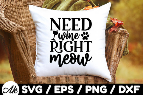 Need wine right meow svg SVG akazaddesign 