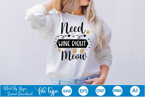 Need Wine Right Meow SVG SVGs,Quotes and Sayings,Food & Drink,On Sale, Print & Cut SVG DesignPlante 503 