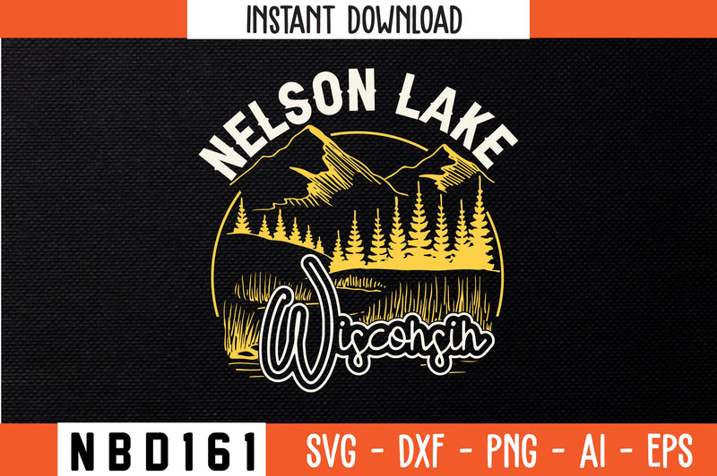 NELSON LAKE WISCONSIN T-Shirt Design SVG Nbd161 