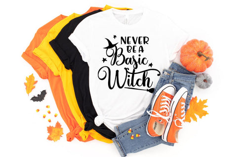 Never Be A Basic Witch Halloween SVG Shirt - Funny Halloween T-Shirt Design SVG Pickled Thistle Creative 