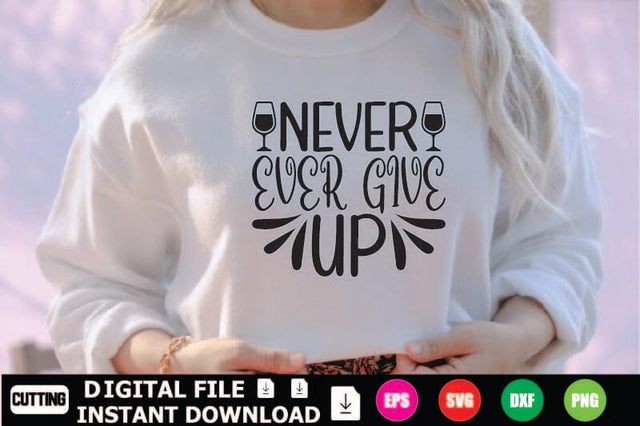 Never Ever Give Up SVG Shahin alam 