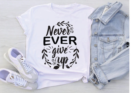 Never Ever Give Up SVG SVG Creativeart88 