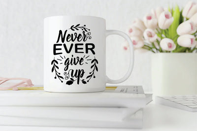 Never Ever Give Up SVG SVG Creativeart88 