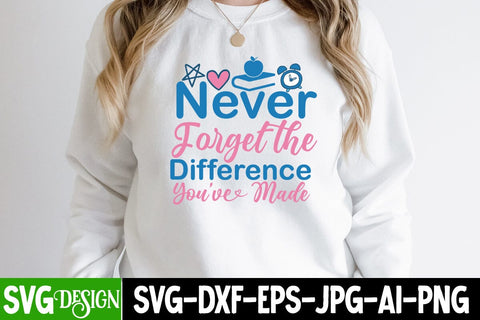 Never Forgat the Difference You ve made SVG Design, Never Forgat the Difference You ve made SVG Design Quotes SVG BlackCatsMedia 